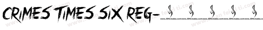Crimes Times Six Reg字体转换